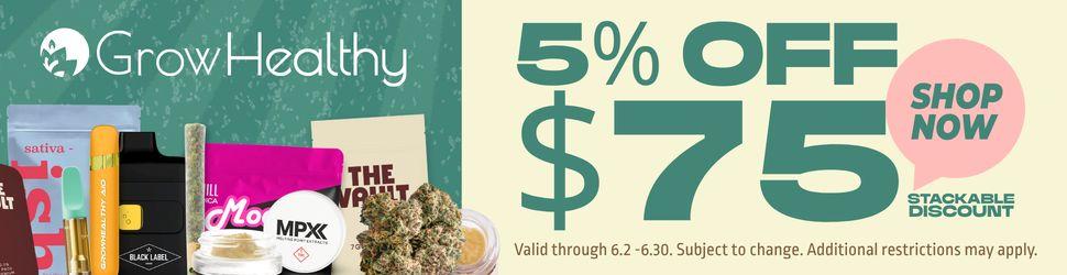 5% Off $75 Stackable Discount - Cannabis deal image
